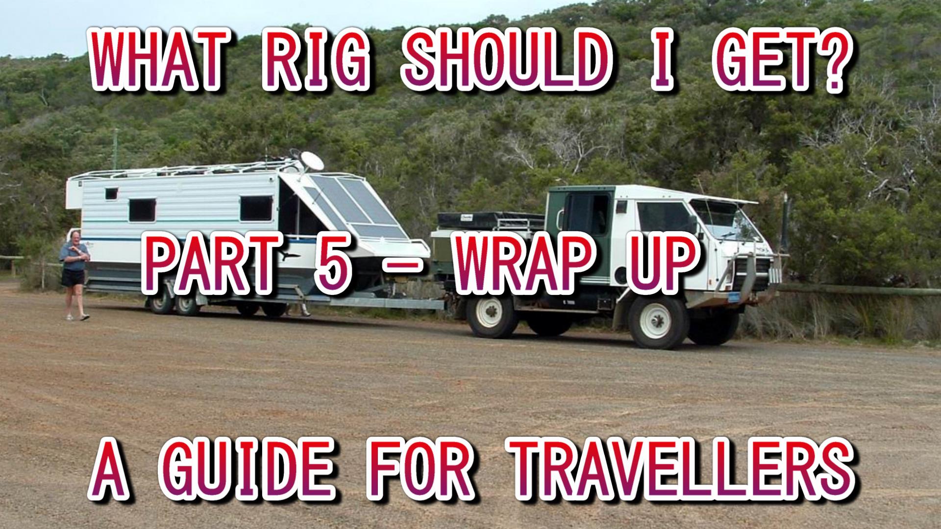 What rig should I get - Wrap Up